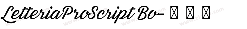 LetteriaProScript Bo字体转换